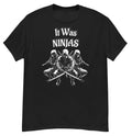 It Was NINJAS Tee, Funny Shirt, Unisex  Pop Culture, Martial Arts, Ninja Tshirt
