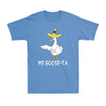Me Goose-Ta Mexican Spanish Goose Pun Shirt Funny Goose Duck Novelty T-Shirt Tee
