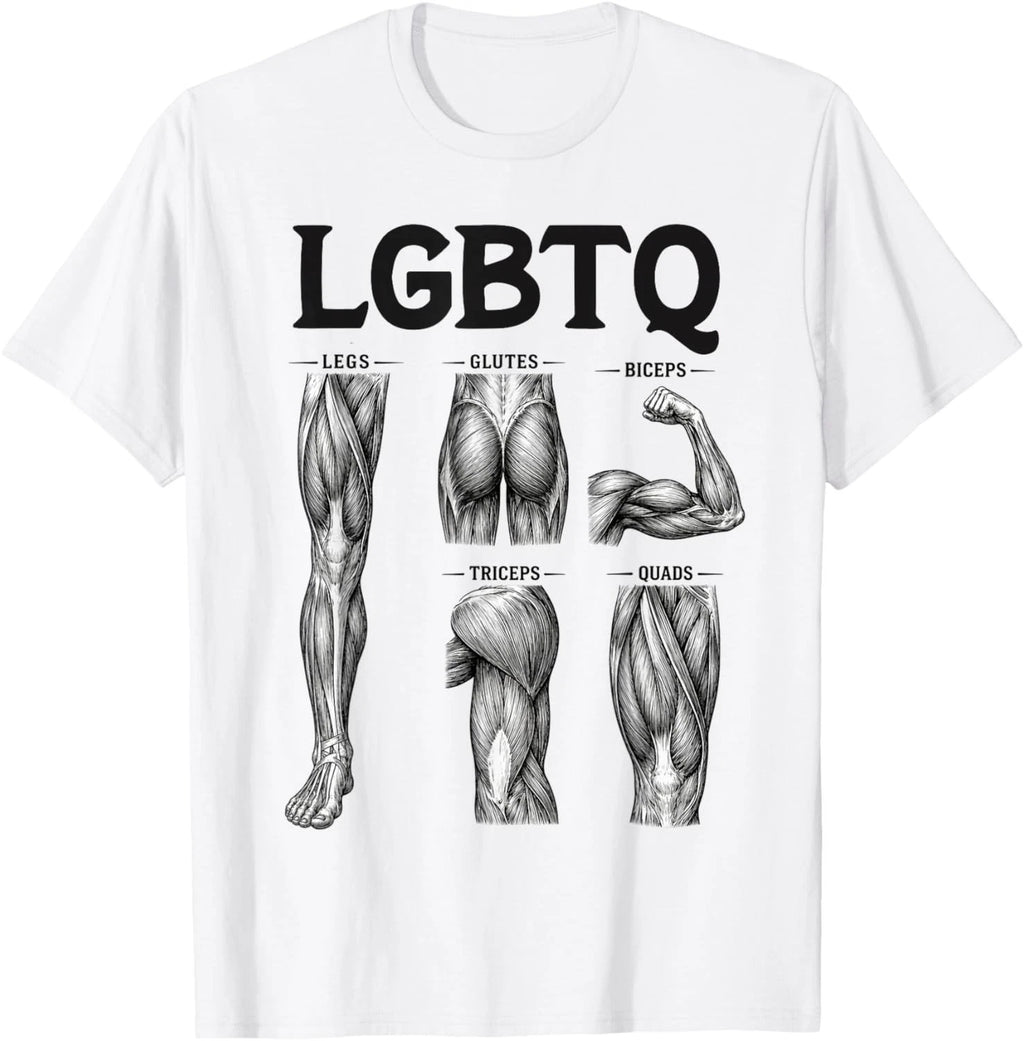 LGBTQ Legs Glutes Biceps Triceps Quads Gym Lover Workout T-Shirt unisex T-Shirt