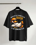 Whatever Life Throws At You It Hit Someone Else T-Shirt, Duck Shirt, Funny Shirt