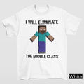I Will Eliminate Middle Class Shirt Gildan 5000 Funny Herobrine Meme Tee 5XL New