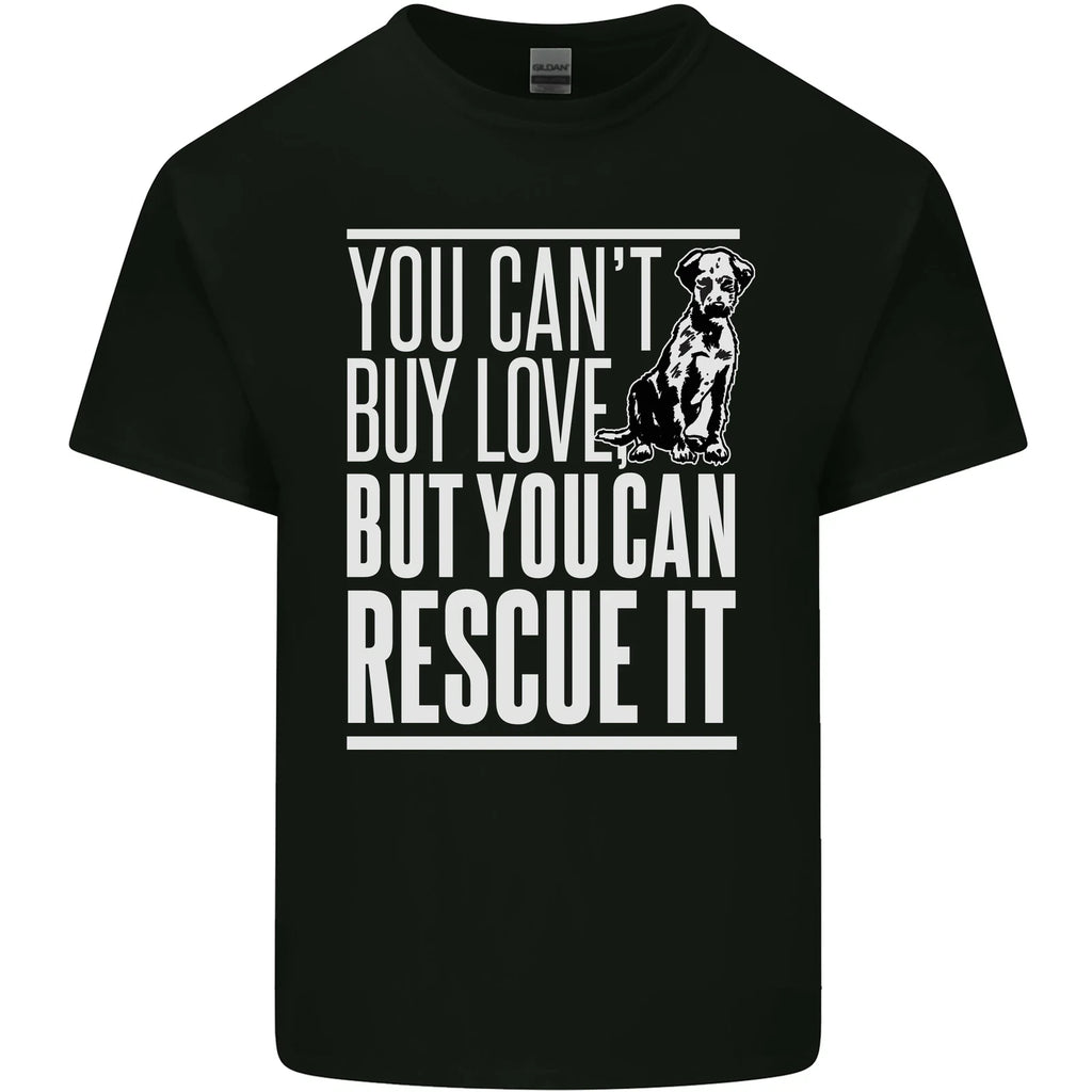 You Cant Buy Love Funny Rescue Dog Puppy Mens Cotton T-Shirt Tee Top