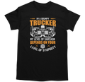Grumpy Trucker T-Shirt Adults Men Women Driver Trucker Joke SarcasticT-Shirt