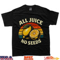 All Juice No Seed Funny Vasectomy Survivor Saying T-Shirt