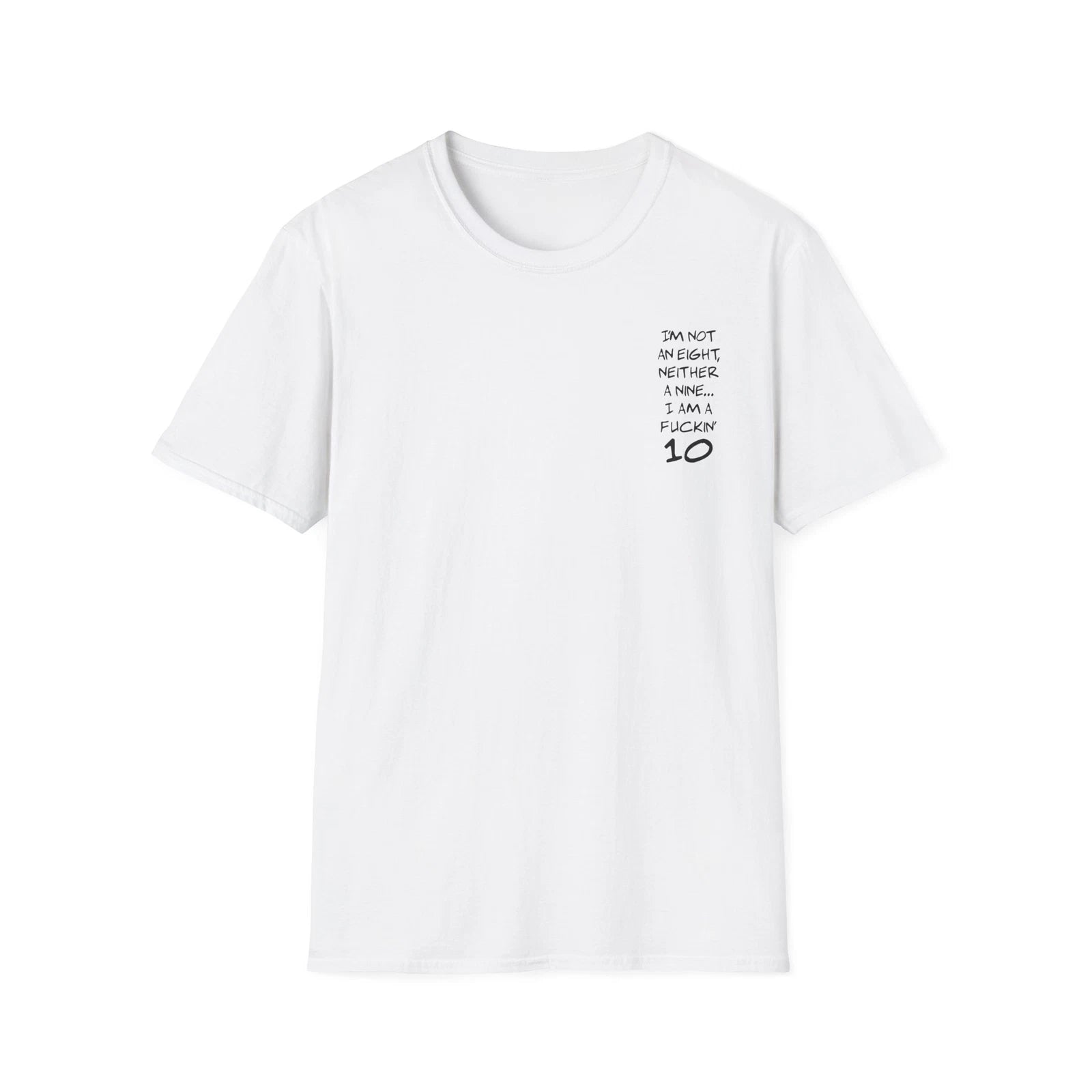I AM A 10 T-Shirt  Funny Quotes Abstract Design Trendy Lifestyle Fashion