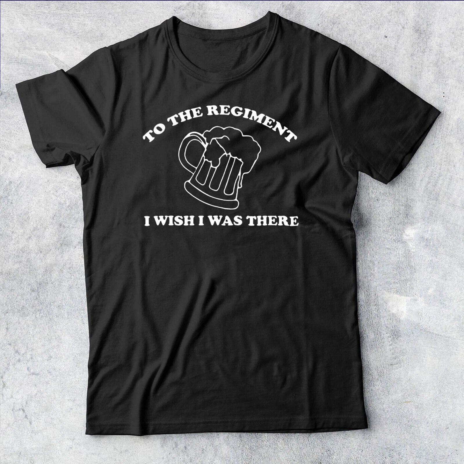 To the Regiment I wish i was there inspired by Early Doors Mens Tshirt #AV#P1#PR