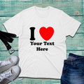 Personalised I Love Custom Text T-Shirt Funny Valentines Day Anniversary Tee Top