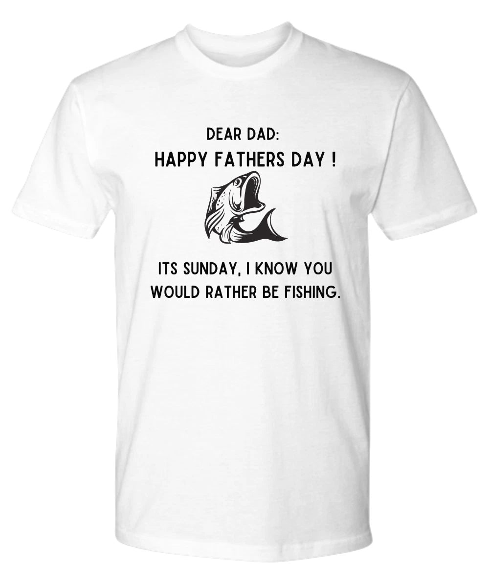 Fathers Day Tee - Premium Tee. Fathers day fishing shirt.