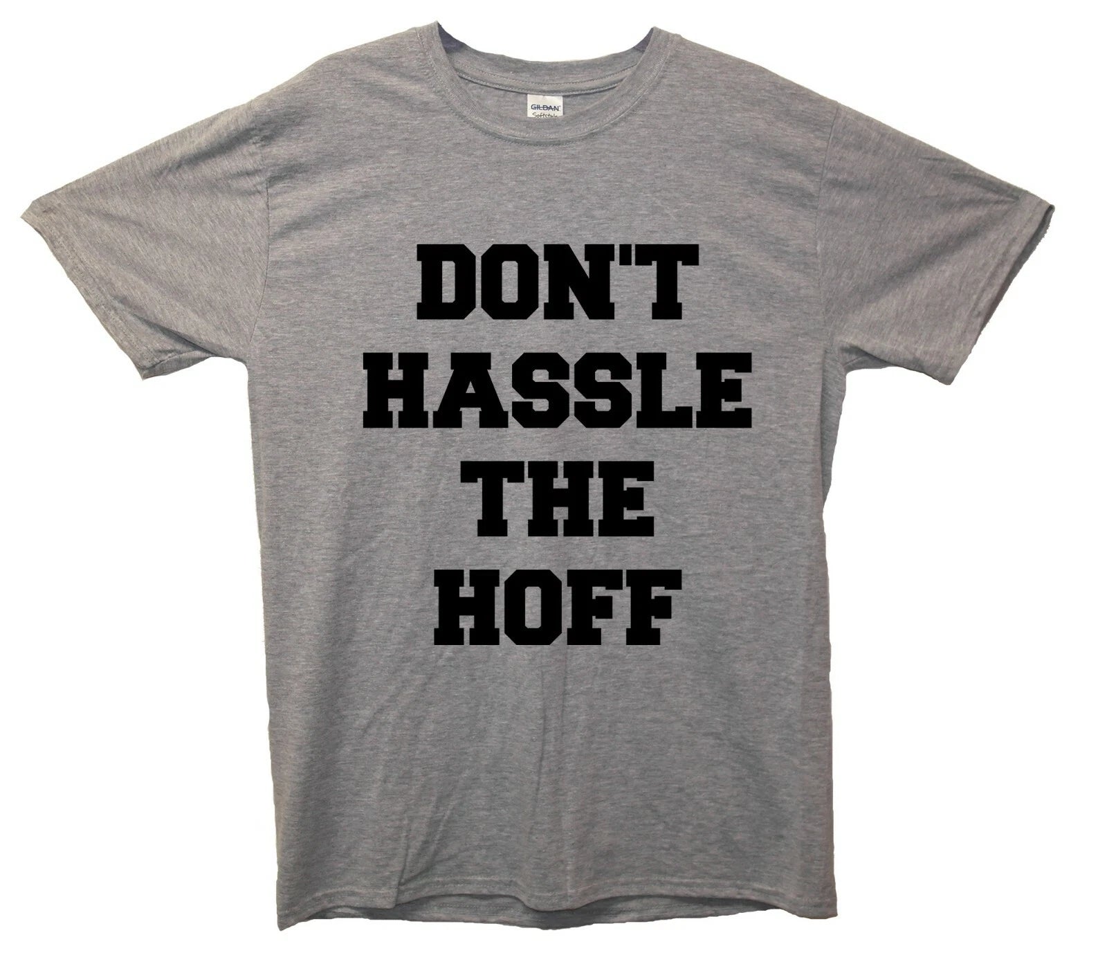 Don't Hassle The Hoff T-Shirt