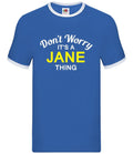 Don't Worry It's a JANE Thing - Mens Ringer - Surname Custom Name Family