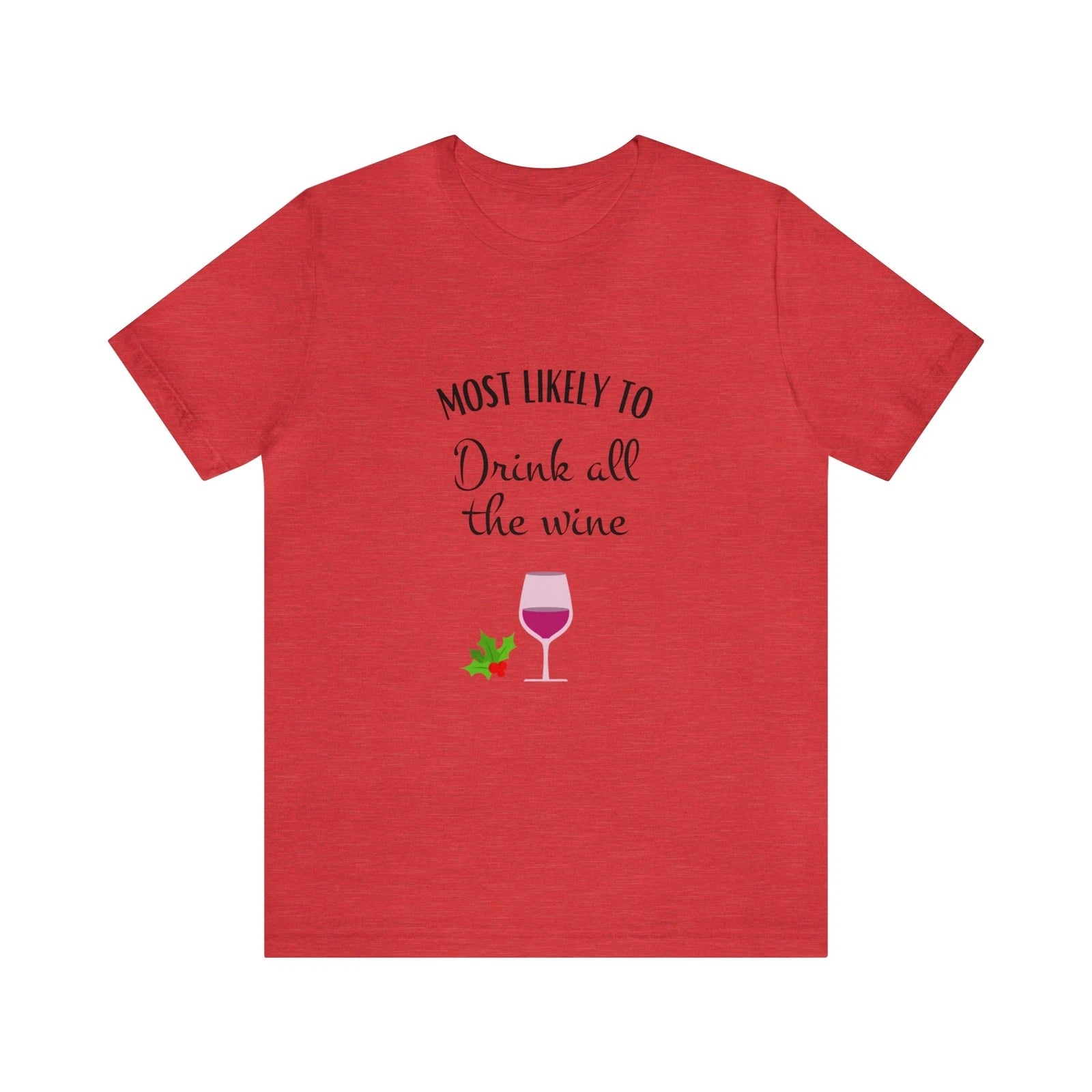 Most Likely To Drink all the Wine - Unisex Blend Crewneck T-shirt