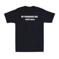 My Pronouns are Fuc k You Funny Sarcasm Adult Rude Quote Meme Men's T-Shirt