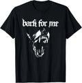 Bark for Me Fierce Dog Blackletter Aesthetic Trendy T-Shirt unisex T-Shirt