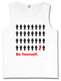 BE YOURSELF TANK TOP FITNESS - Progressive Indie Hipster Mod Fashion Modern Art