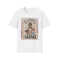 My Favorite People Call Me Mimi T-Shirt | Grandma Grandma Shirt