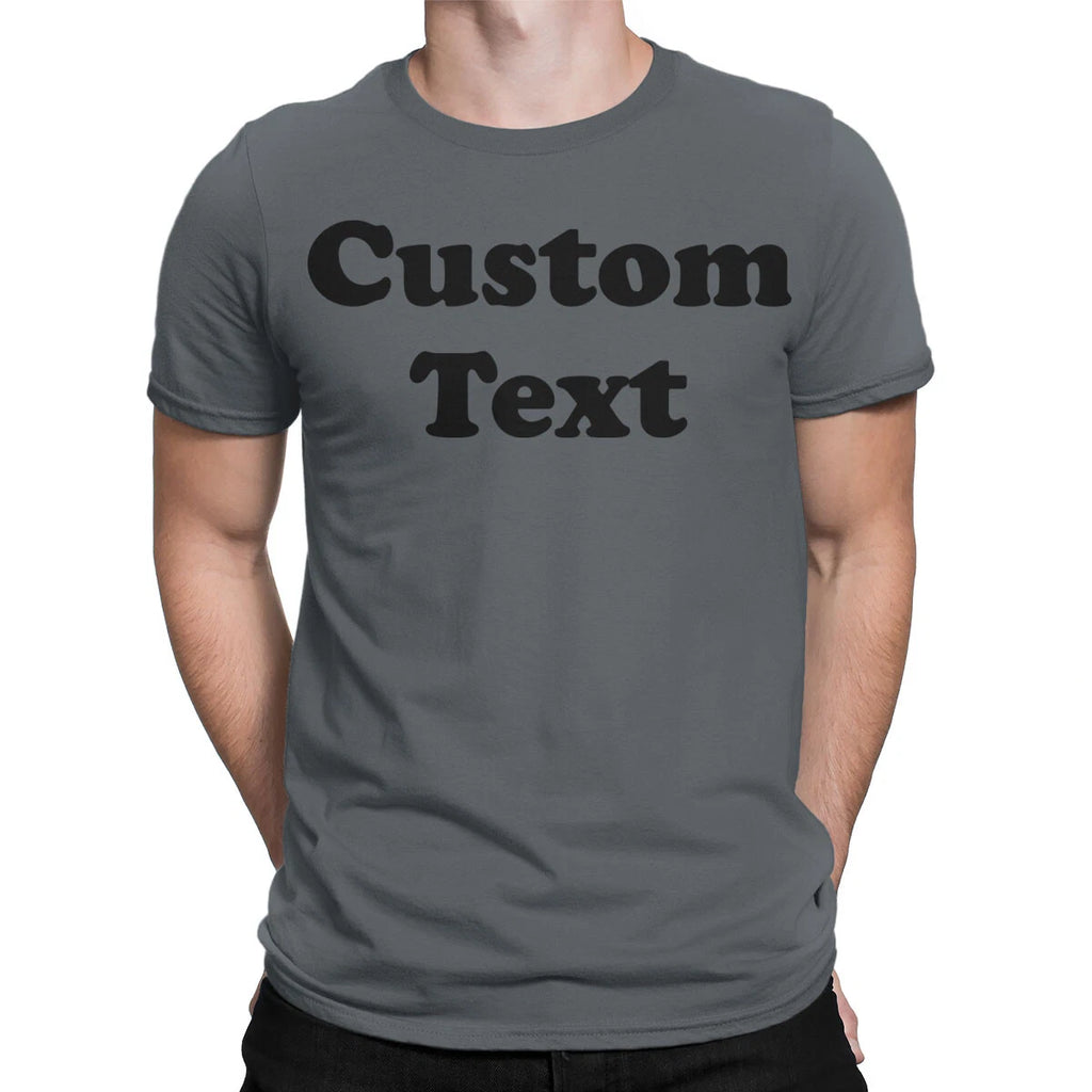 Customisable Text T-Shirt Ideal For Mens Great For Personalisation Gift #TA-195