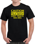 Dirt Track Racing Warning May Talk About Sport Hobby Unisex T-shirt