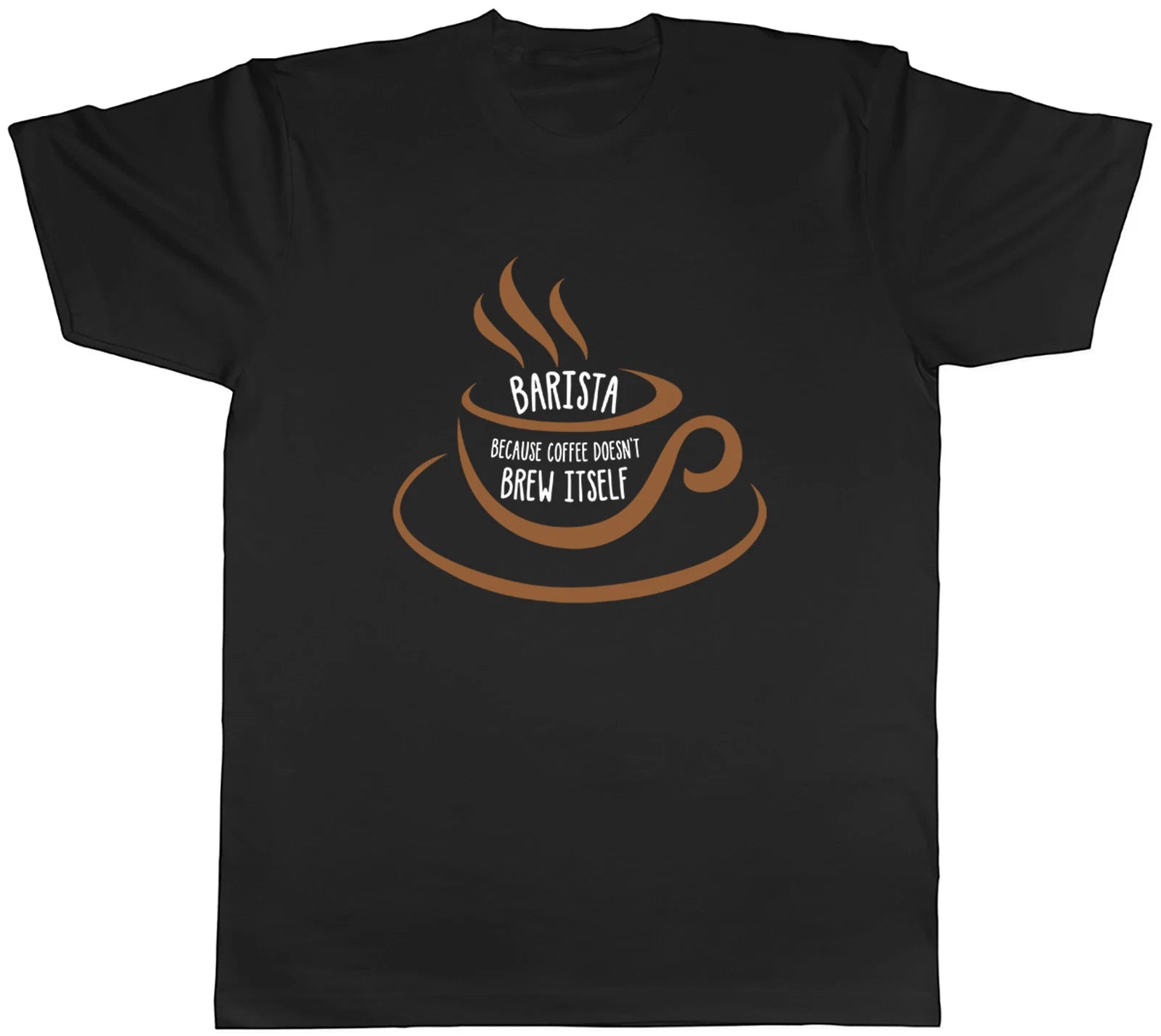Barista because Coffee Doesn't Brew Itself Funny Mens T-Shirt Tee Gift Top
