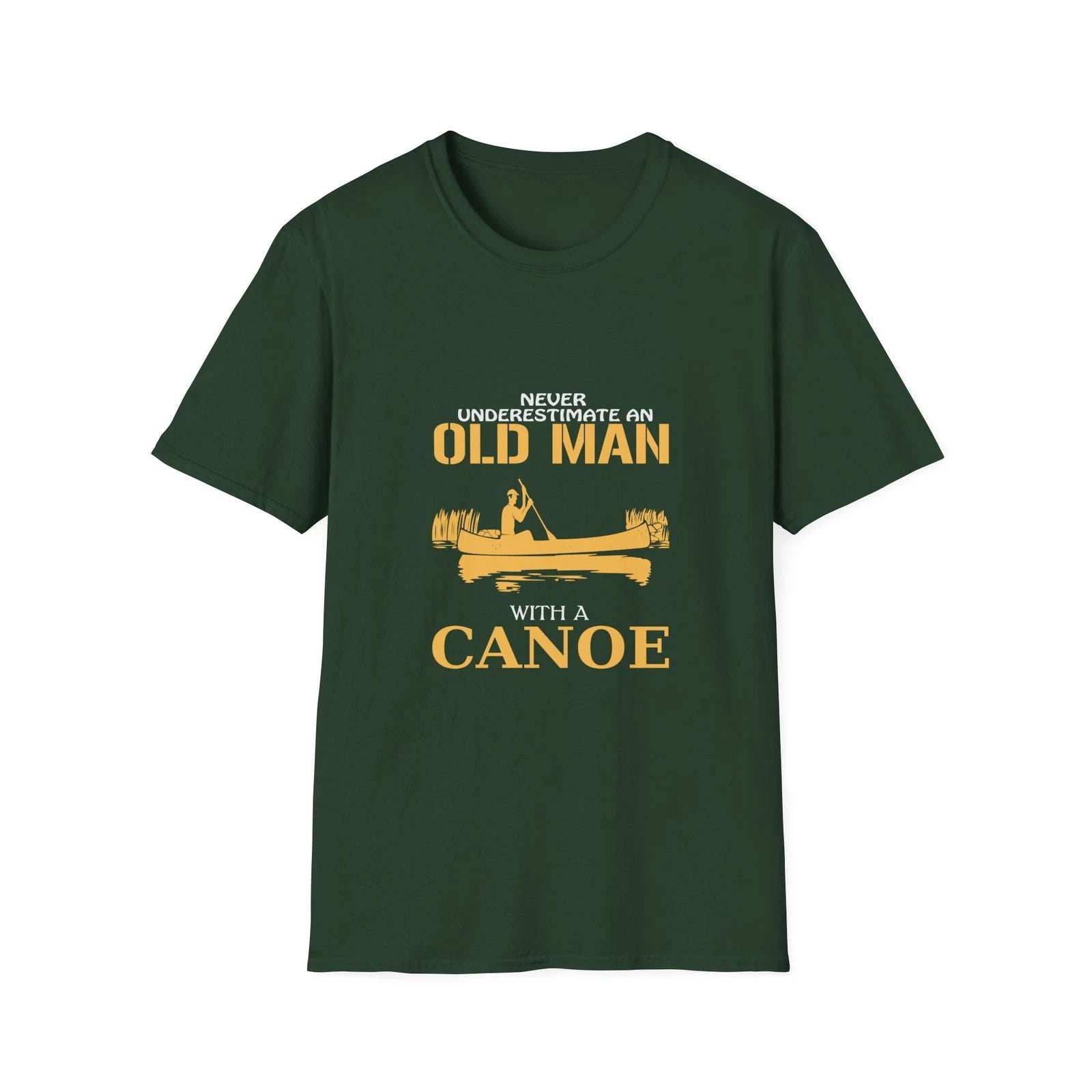 Never Underestimate an Old Man with a Canoe T-Shirt | Canoeing | Dad Gift