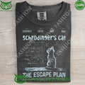 Schrödingers Cat The Escape Plan T Shirt