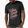 Vibes Speak Louder by Paninides