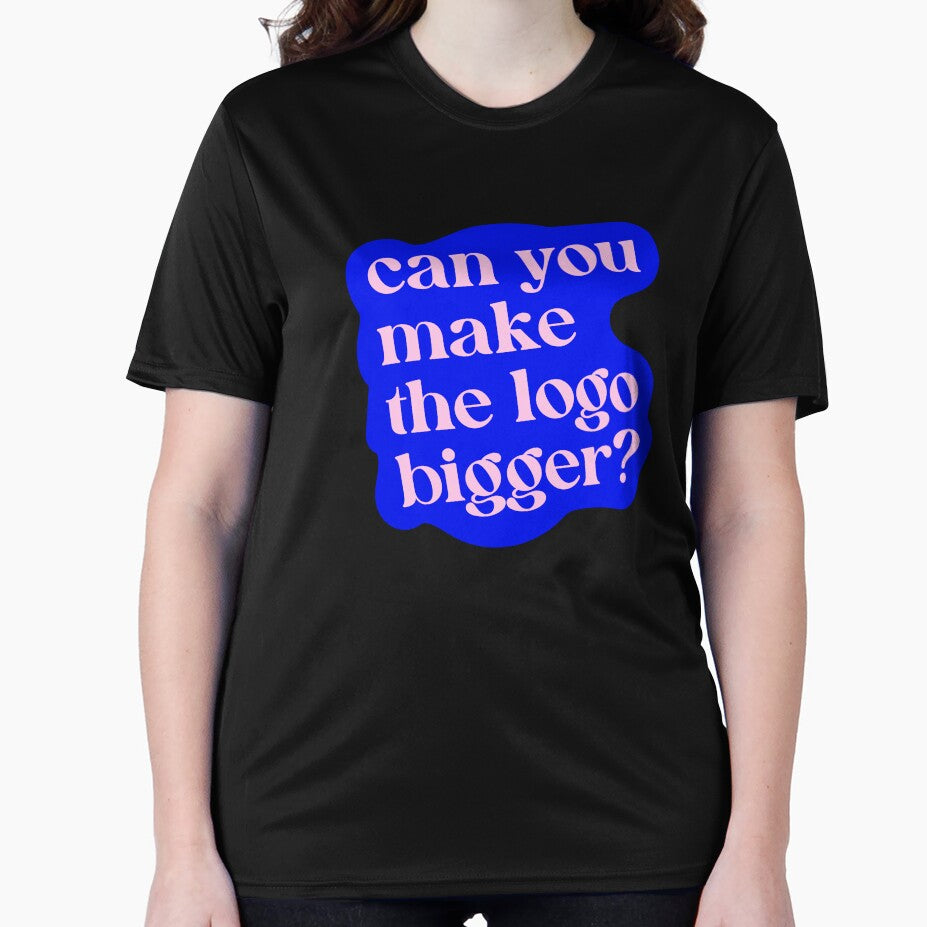 Can You Make The Logo Bigger? by krstyd