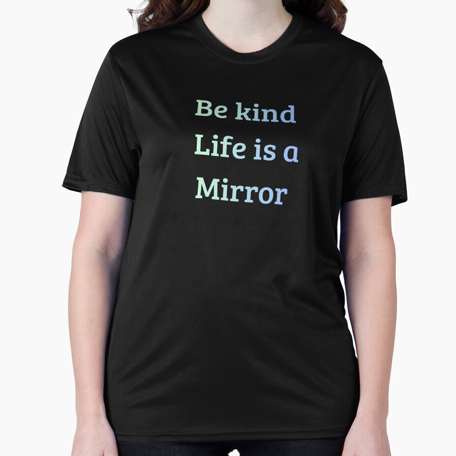 Be Kind Life is a Mirror Quote – Inspirational Kindness & Mindset Design by iccdesignsshop