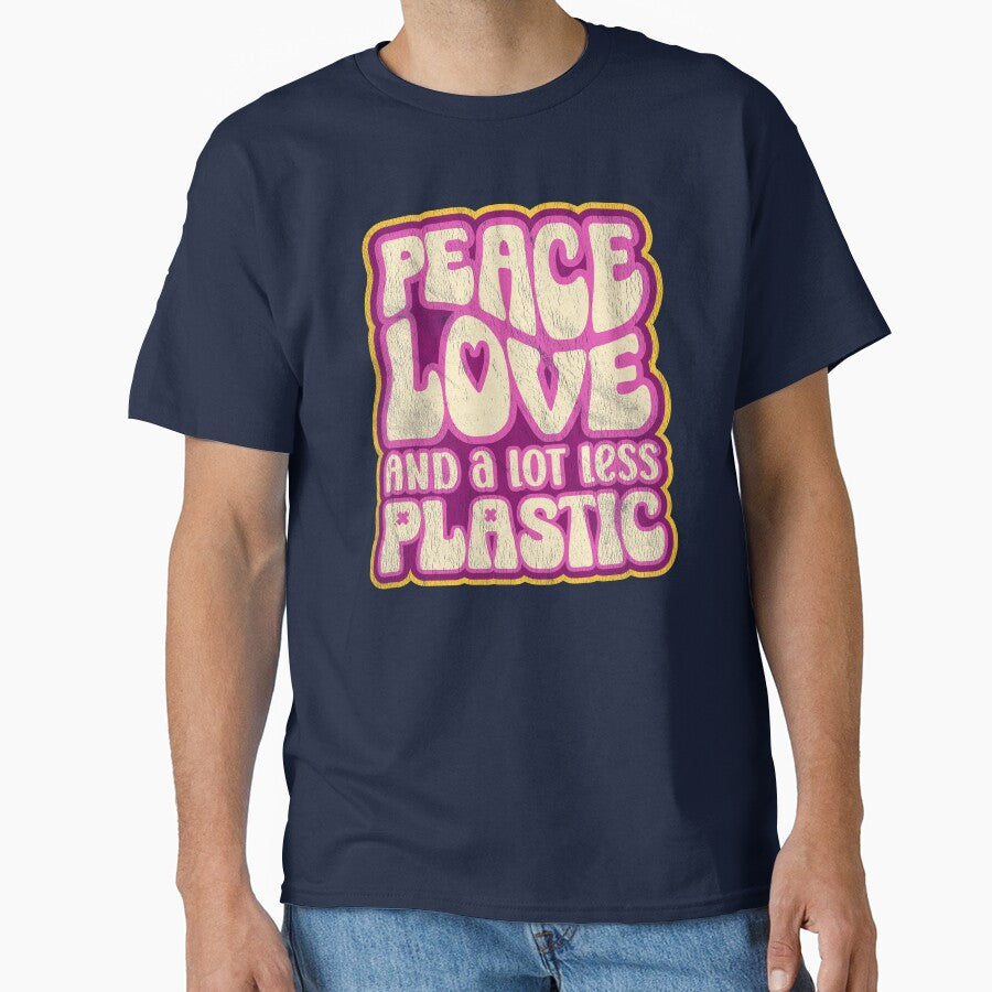 Peace, Love and a Lot Less Plastic - Retro Plastic Pollution Saying by Bangtees