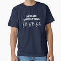 These Are Difficult Times Funny Musician Teacher Pun by PayoutStream