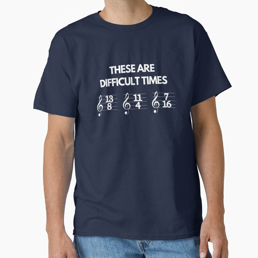 These Are Difficult Times Funny Musician Teacher Pun by PayoutStream