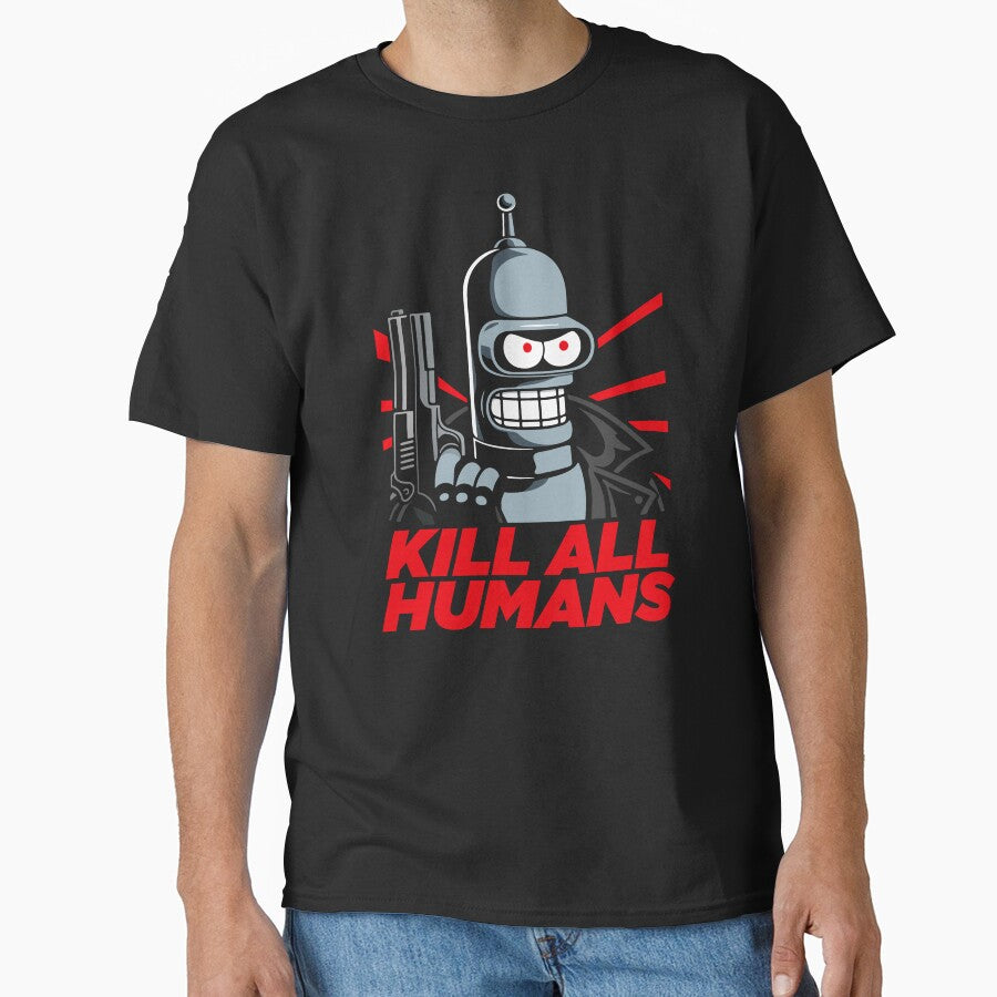Bendernator Parody – "KILL ALL HUMANS" – Original T-Shirt by MitxelDesigns
