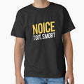 Noice. Toit. Smort - White Text by Britt Buzan