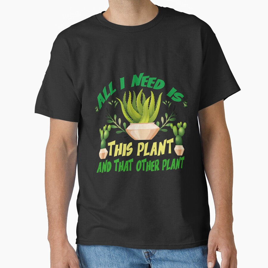 All I Need Is This Plant And That Other Plant by vzqygphgru86