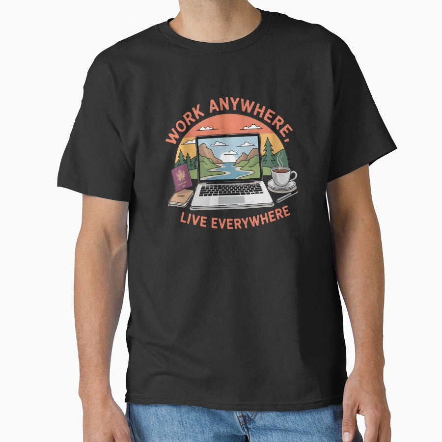 Work Anywhere Live Everywhere – Digital Nomad Lifestyle Shirt by ImaginedSpace7