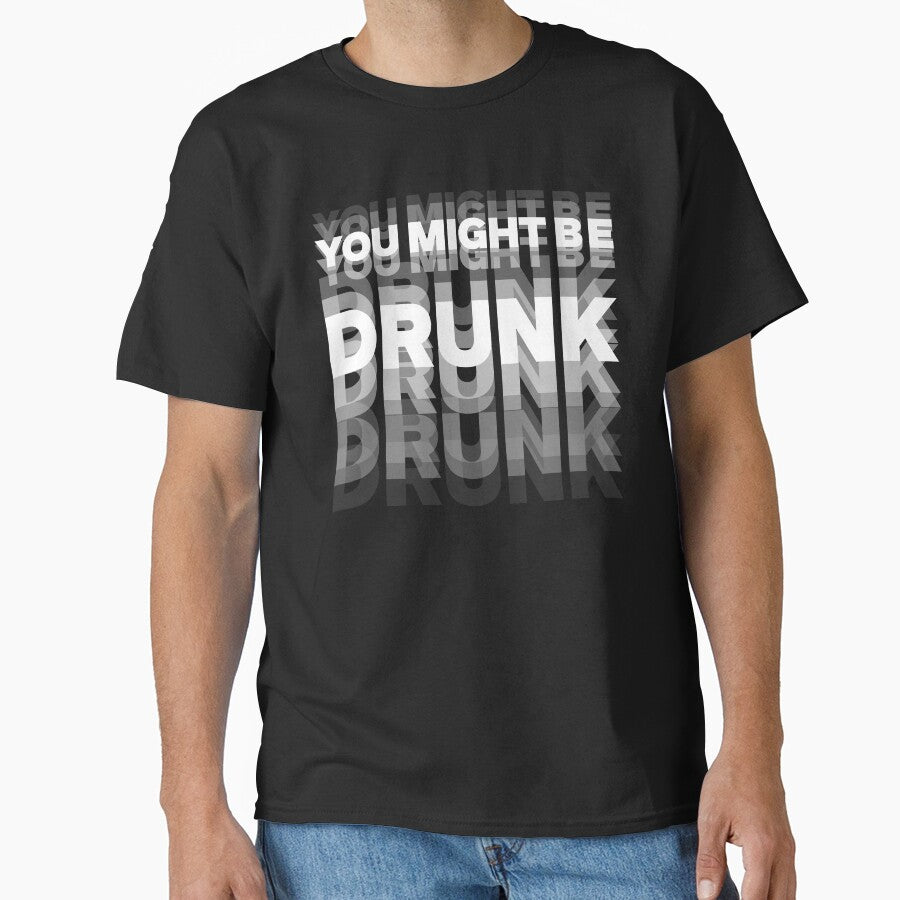 You Might Be Drunk by Poopielandia