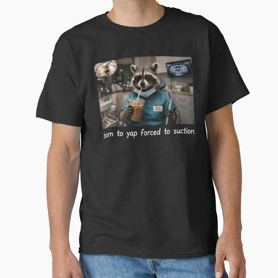 Born To Yap Forced To Suction Funny Raccoon Dental Assistant by VGAfanatic