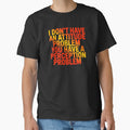 I Don't Have An Attitude Problem Sarcastic Quote by Amanda's Factory