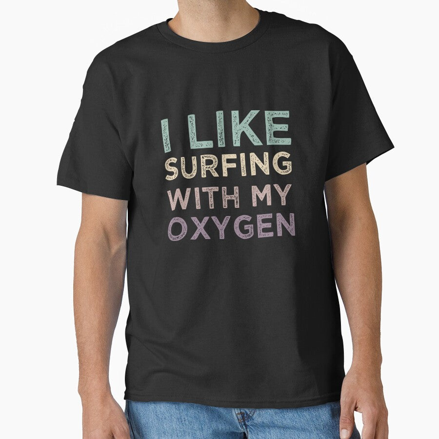 I Like Surfing With My Oxygen by medbdj