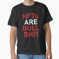 NFTs Are Bullshit NFT Quote Crypto Quote by sillyquestions