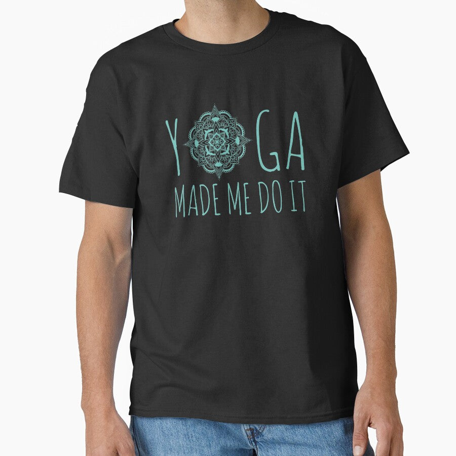 Yoga Made Me Do It by TINASTORESHOPE