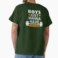 Boys Just Wanna Have Weights Motivation Shirt by Graphroad