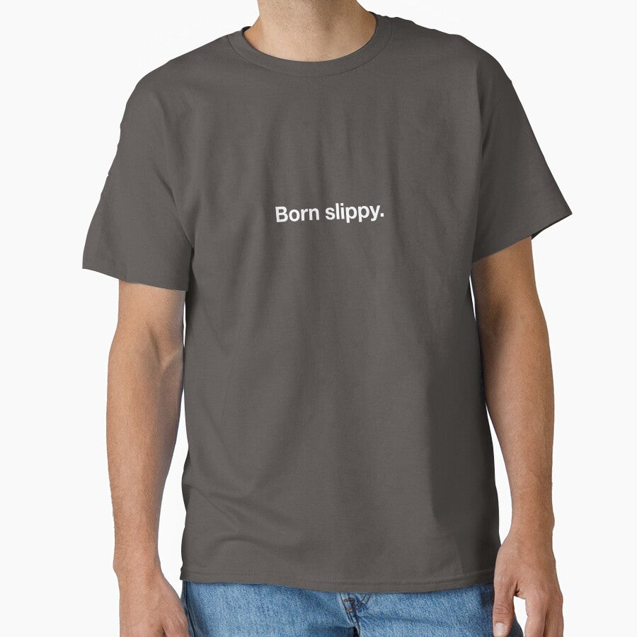 Born slippy. (White version) by Graphic Tees