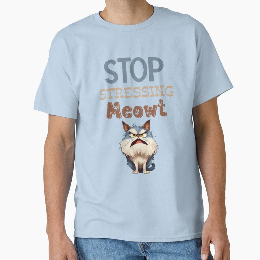 Stop Stressing Meowt by MyMysTShirts