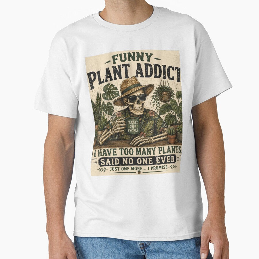 Funny Plant Addict I Have Too Many Plants Said No One Ever by New Releases Hub