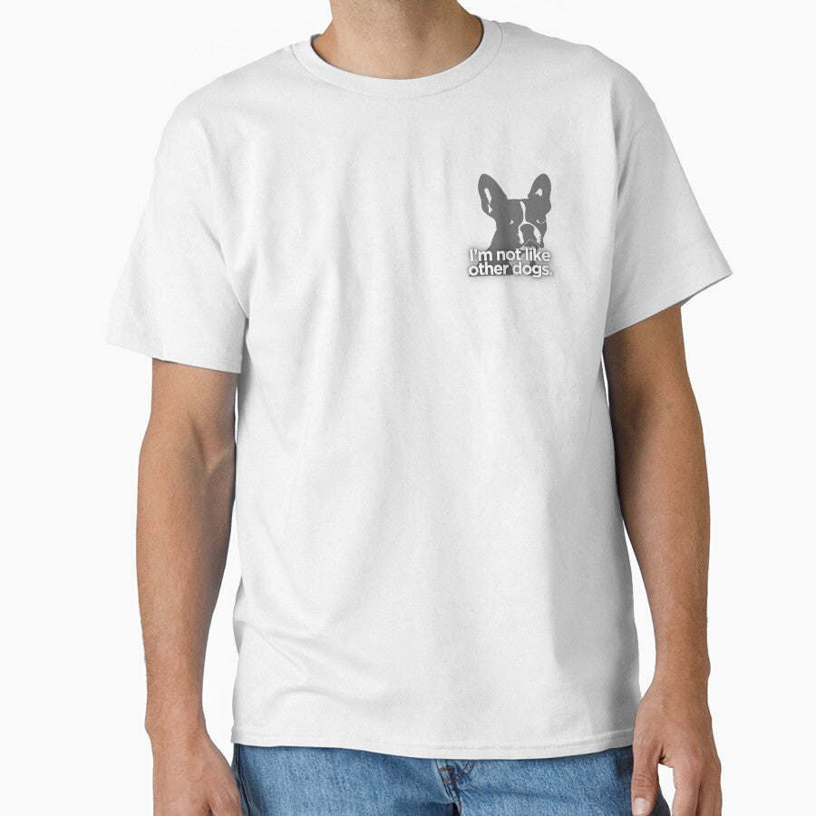 I'm not like other dogs Boston Terrier by CreativeDesignerM