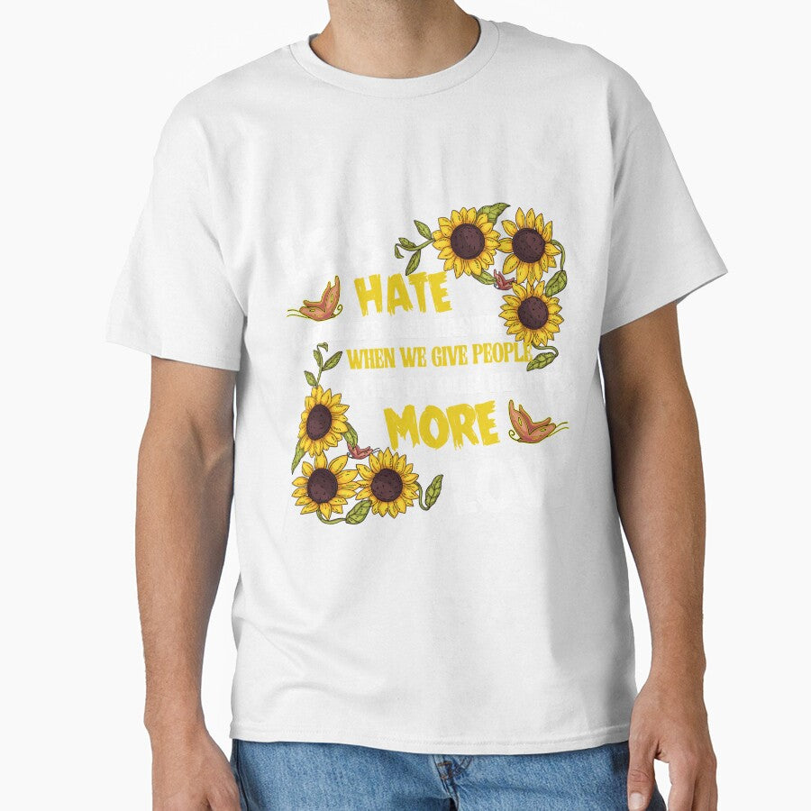 Less hate our life's are esier when we give people a bit of our hearts more love Sunflower Cotton Tee, Short Sleeve Crewneck Graphic T-Shirt by mraihan