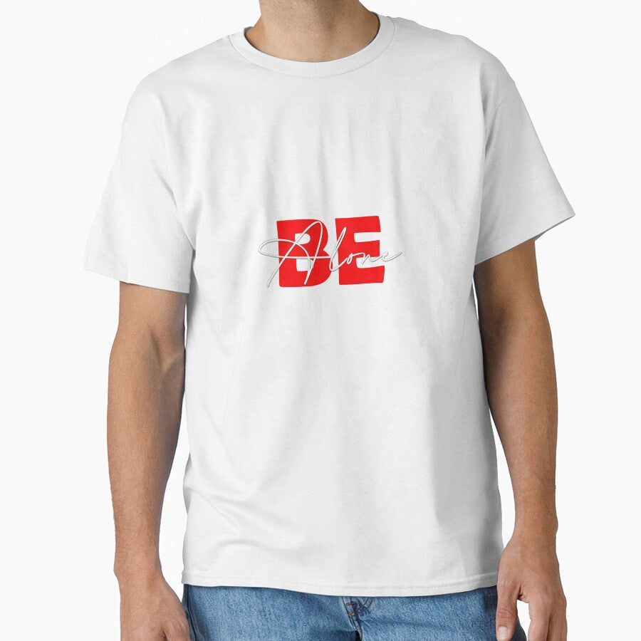 Minimalist BE Alone Streetwear Typography Design by GOUR FASHION