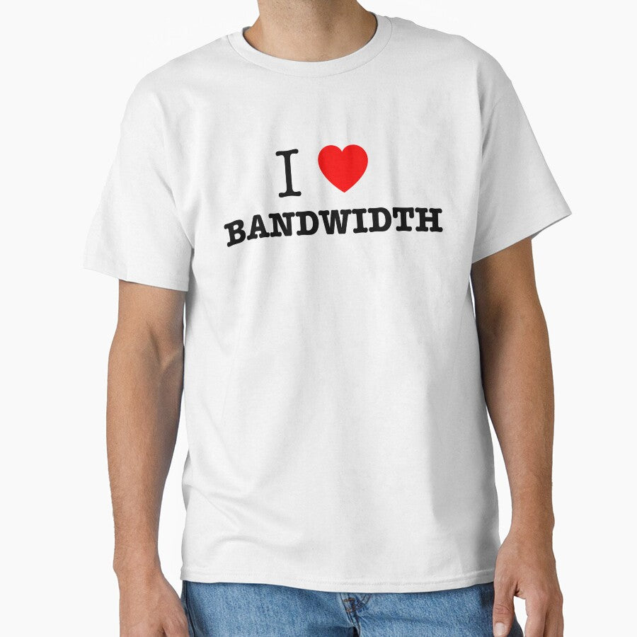 I Love Bandwidth Netops  Network Engineer by \\ PacketSwag  //