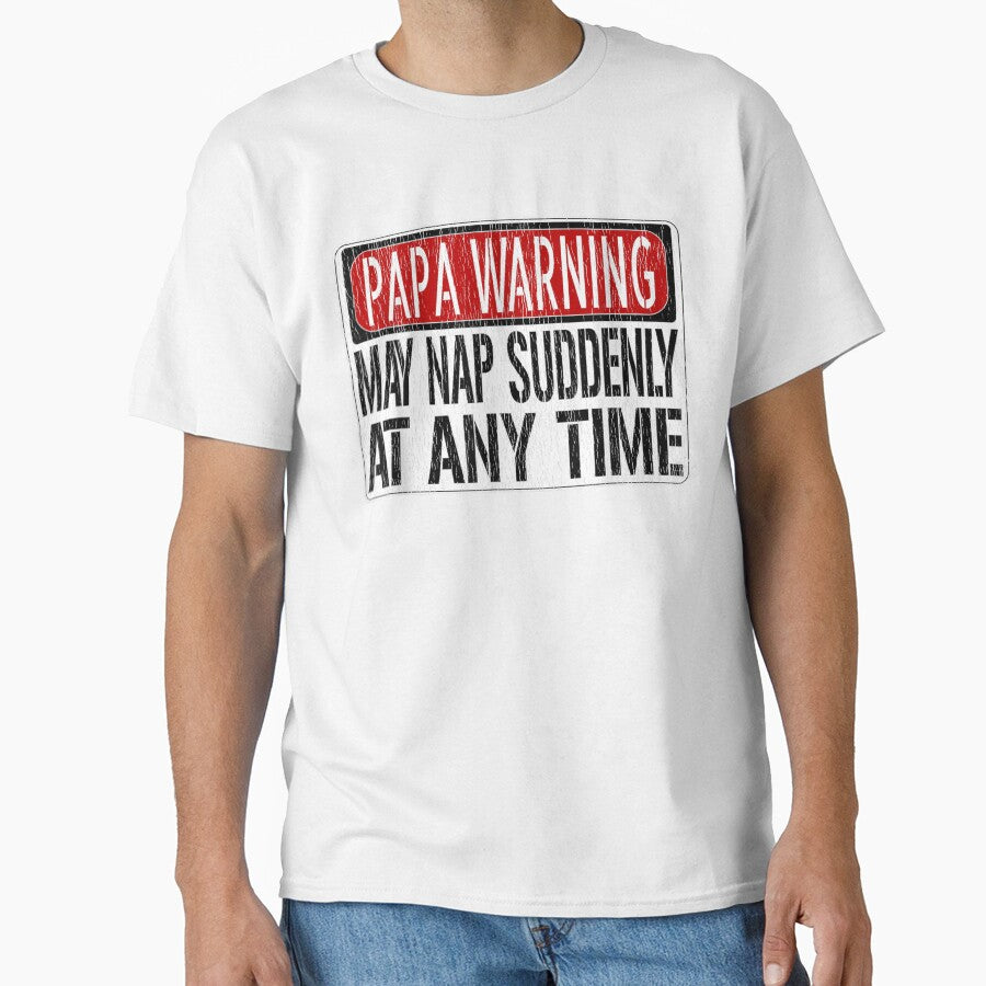 Mens Funny Papa Warning Sign - May Nap Suddenly At Any Time Short Sleeve T-Shirt by animal-x1