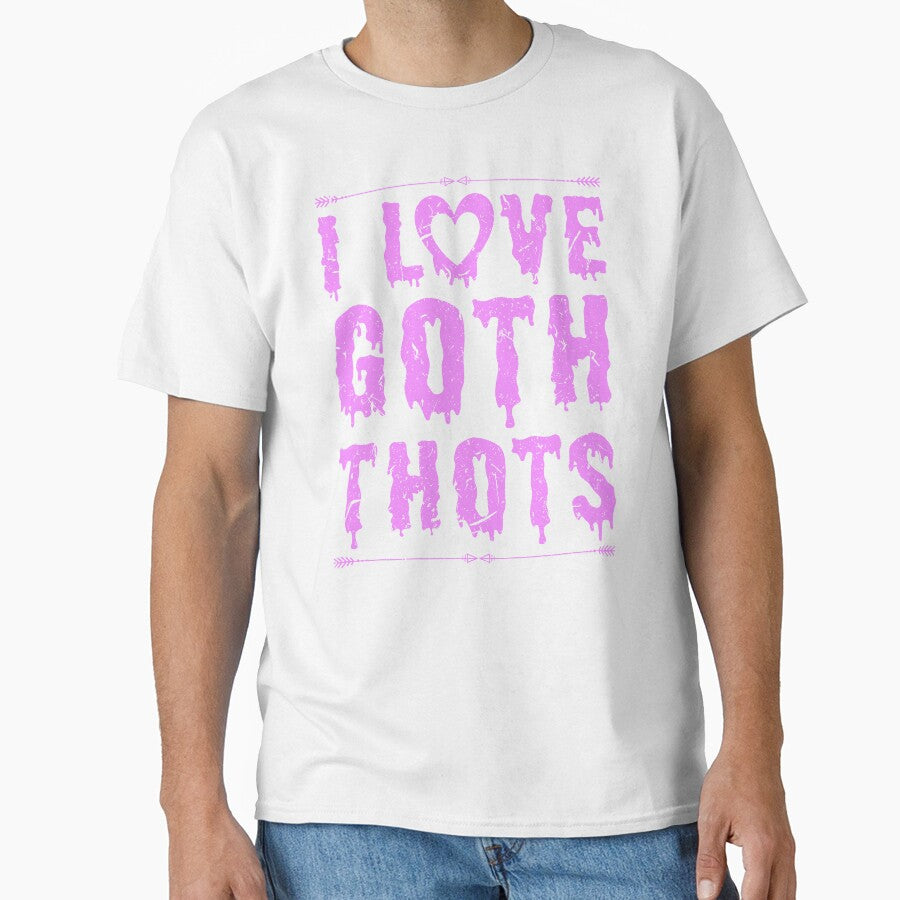 I Love Goth Thots Big Tiddy Goth GF Gothic Chick by Sinful Charm